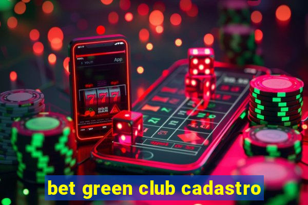 bet green club cadastro